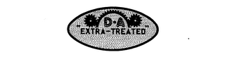 D-A"EXTRA-TREATED"