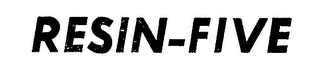 RESIN-FIVE trademark