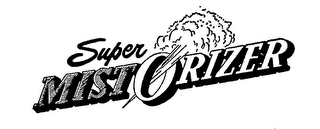 SUPER MIST DRIZER trademark