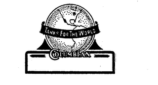 TANKS FOR THE WORLD COLUMBIAN