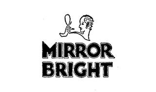 MIRROR BRIGHT