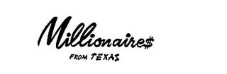 MILLIONAIRES FORM TEXAS