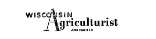 WISCONSIN AGRICULTURIST AND FARMER