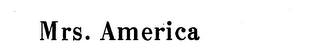 MRS. AMERICA trademark