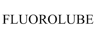 FLUOROLUBE trademark