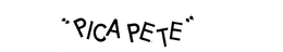 "PICA PETE" trademark