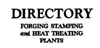 DIRECTORY FORGING STAMPING AND HEAT TREATING PLANTS