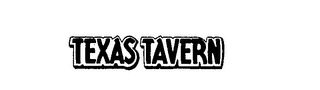 TEXAS TAVERN