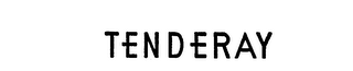 TENDERAY trademark