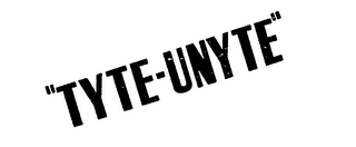 "TYTE-UNYTE"