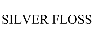SILVER FLOSS trademark