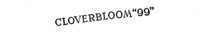 CLOVERBLOOM "99"