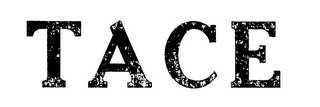 TACE trademark