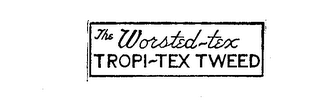 THE WORSTED-TEX TROPI-TEX TWEED