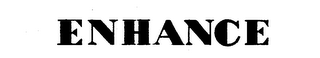 ENHANCE trademark