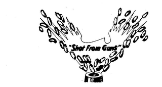 "SHOT FROM GUNS" trademark