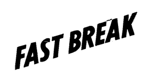 FAST BREAK trademark