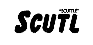 SCUTTLE SCUTL