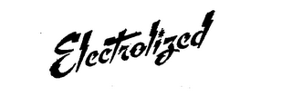 ELECTROLIZED