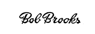BOB BROOKS