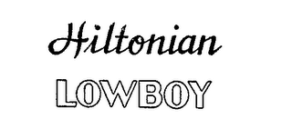 HILTONIAN LOWBOY