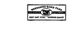 WARRANTED EAGLE FILES THE EAGLE FILE COMPANY BEST CAST STEEL SUPERIOR QUALITY