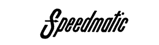 SPEEDMATIC