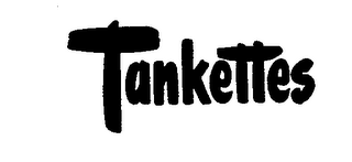 TANKETTES