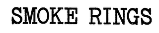 SMOKE RINGS trademark