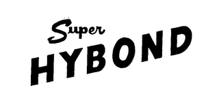 SUPER HYBOND