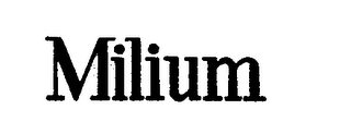 MILIUM trademark