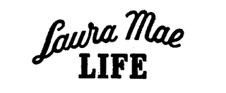LAURA MAE LIFE trademark