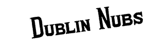 DUBLIN NUBS trademark