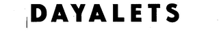 DAYALETS trademark