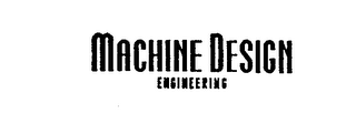 MACHINE DESIGN ENGINEERING