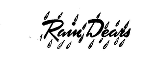 RAIN DEARS