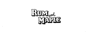 RUM AND MAPLE