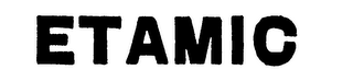 ETAMIC trademark