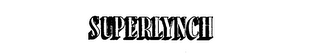 SUPERLYNCH trademark