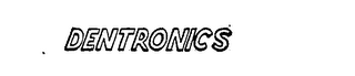 DENTRONICS