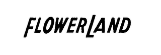 FLOWERLAND trademark