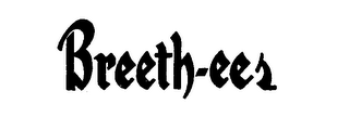 BREETH-EES