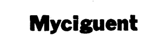 MYCIGUENT trademark