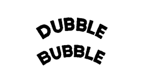 DUBBLE BUBBLE