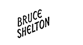 BRUCE SHELTON trademark