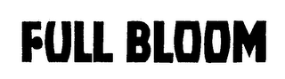 FULL BLOOM trademark