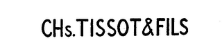 CHS. TISSOT AND FILS