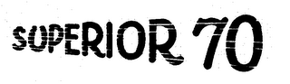 SUPERIOR 70 trademark