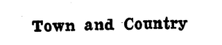 TOWN AND COUNTRY trademark