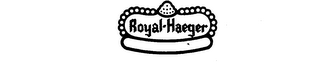 ROYAL HAEGER trademark